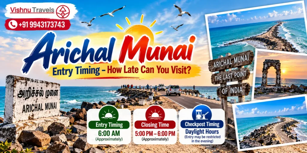 Arichal Munai Entry Timing Guide